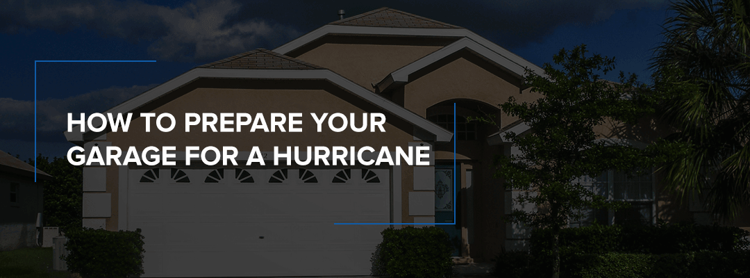 How to prepare your garage for a hurricane