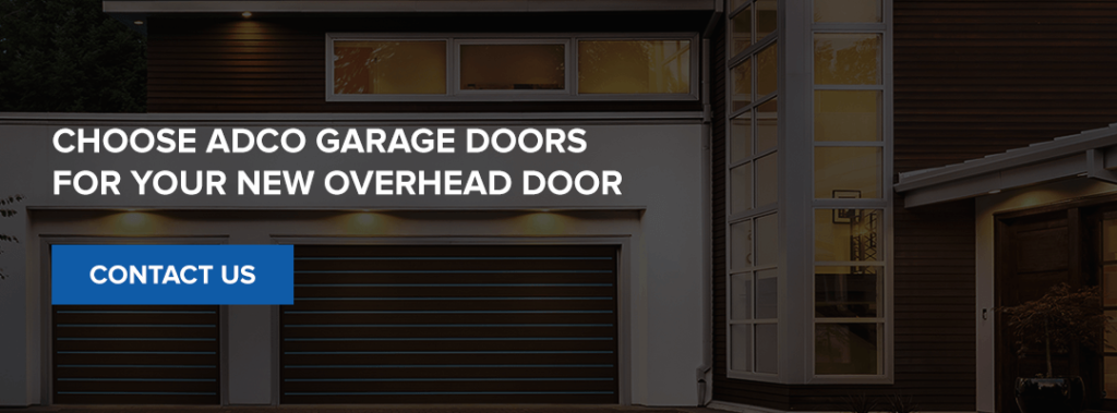 Choose ADCO Garage Doors for Your New Overhead Door